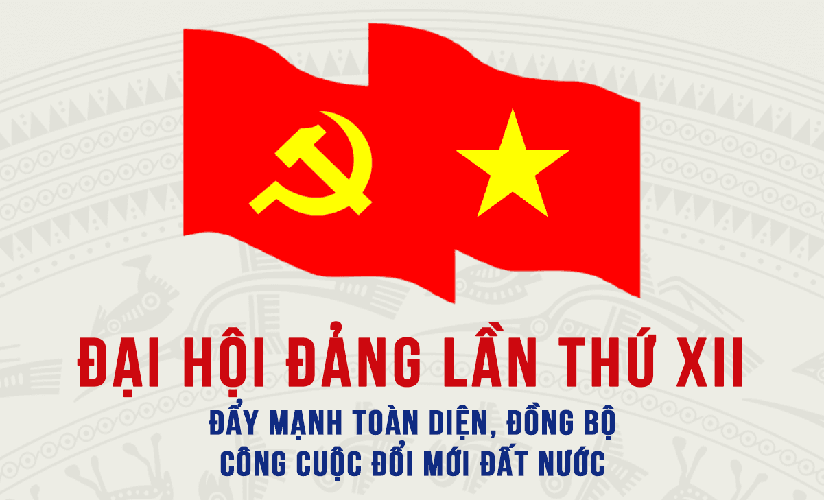 Đại hội đại biểu toàn quốc lần thứ XII của Đảng: Đẩy mạnh toàn diện, đồng bộ công cuộc đổi mới đất nước