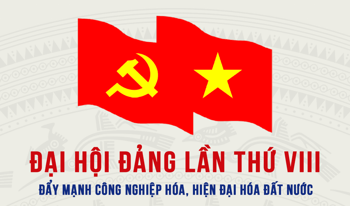 Đại hội đại biểu toàn quốc lần thứ VIII của Đảng: Đẩy mạnh công nghiệp hóa, hiện đại hóa đất nước
