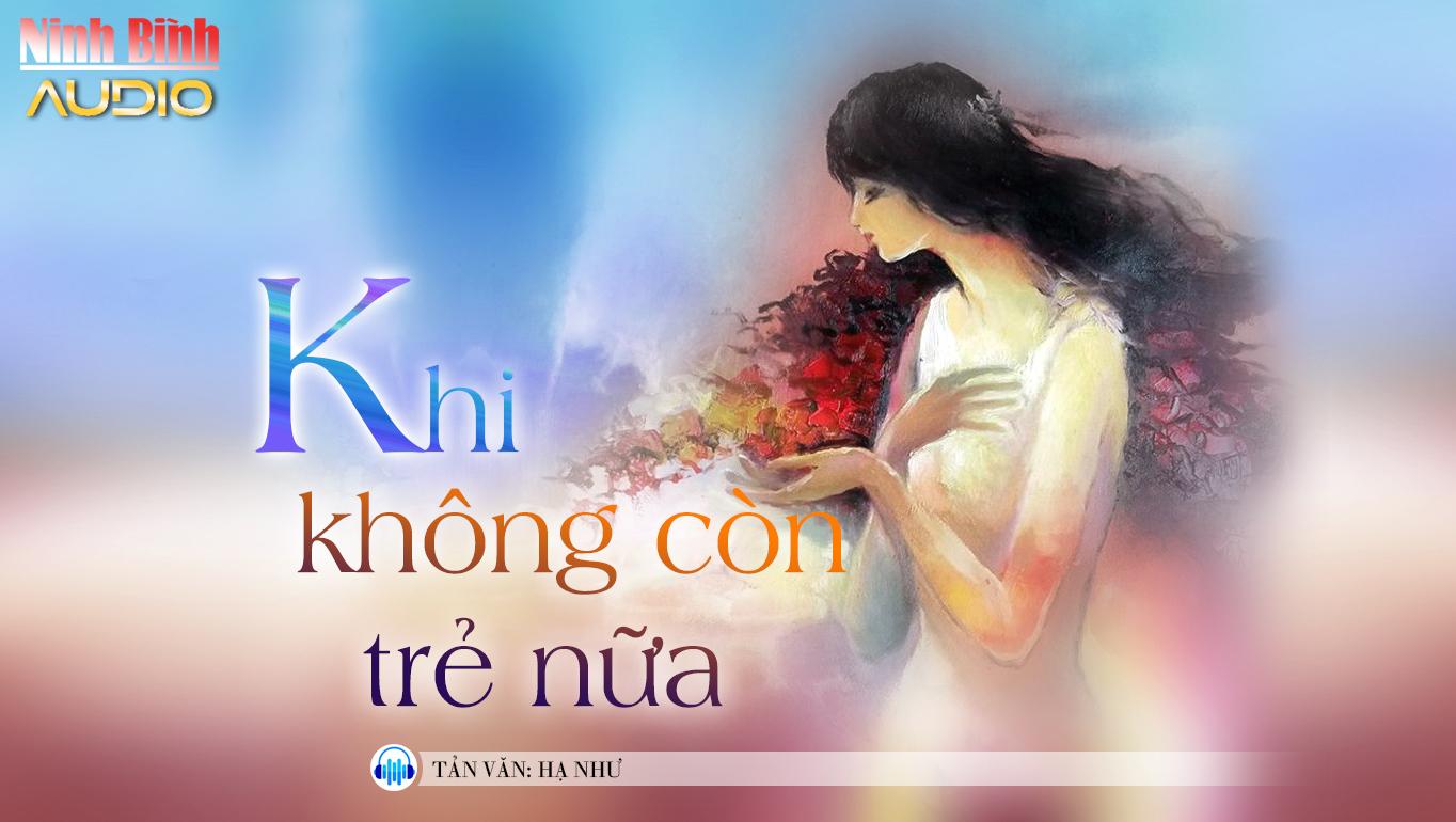 [Audio] Tản văn: Khi không còn trẻ nữa...