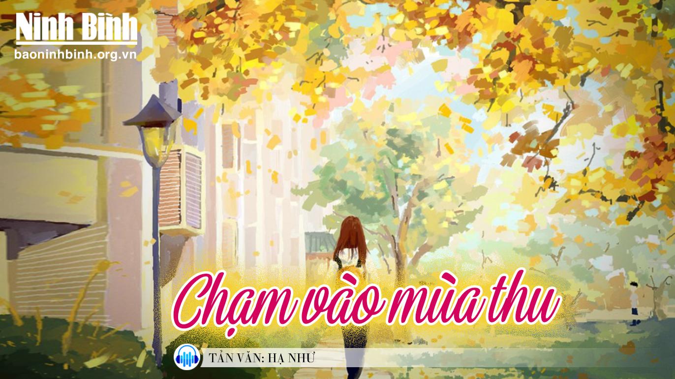 {Audio}- Tản văn: Chạm vào mùa thu