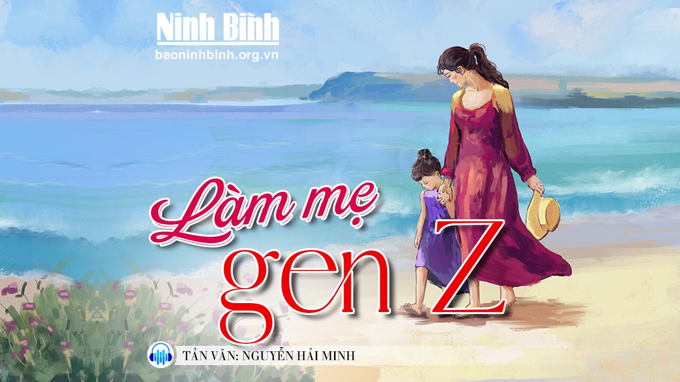 {Audio} Tản văn: Làm mẹ gen Z