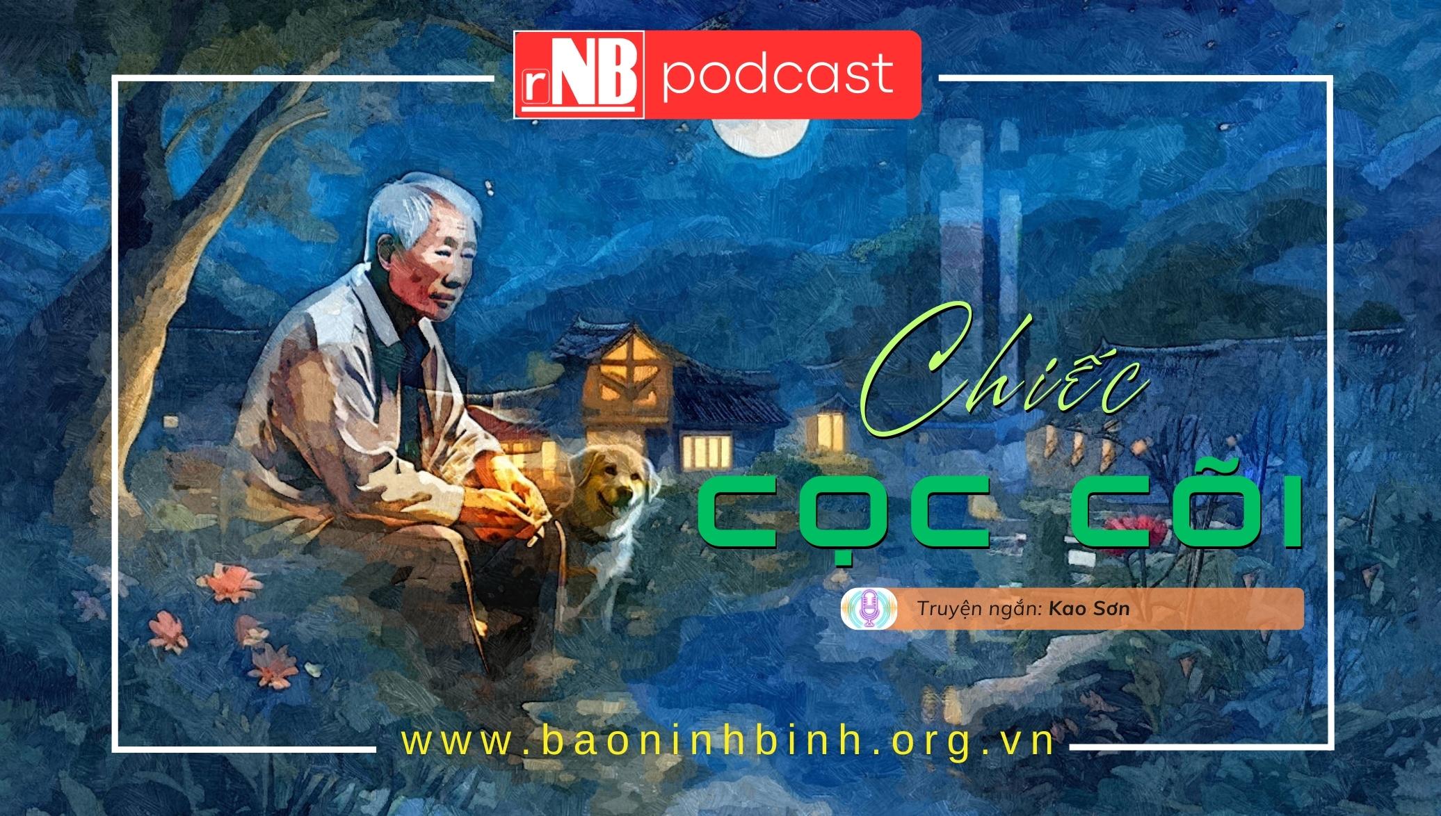 [Audio] Truyện ngắn: Chiếc cọc lõi