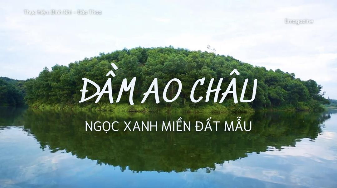 Đầm Ao Châu-Ngọc xanh miền đất Mẫu