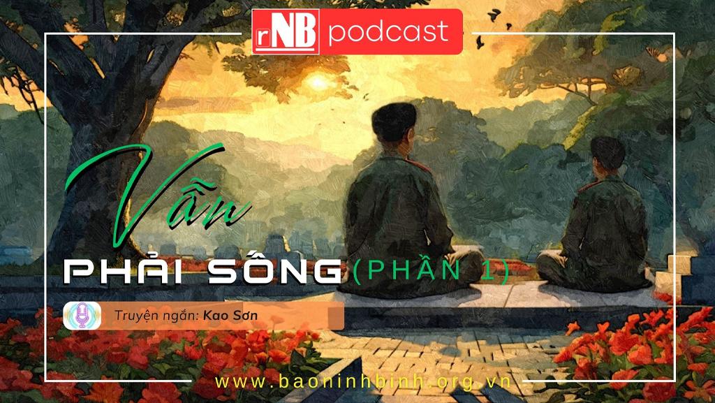 [Audio] Truyện ngắn: Vẫn phải sống (phần 1)