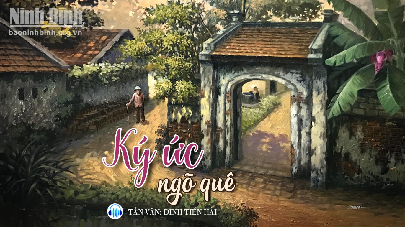 {Audio} Tản văn: Ký ức ngõ quê