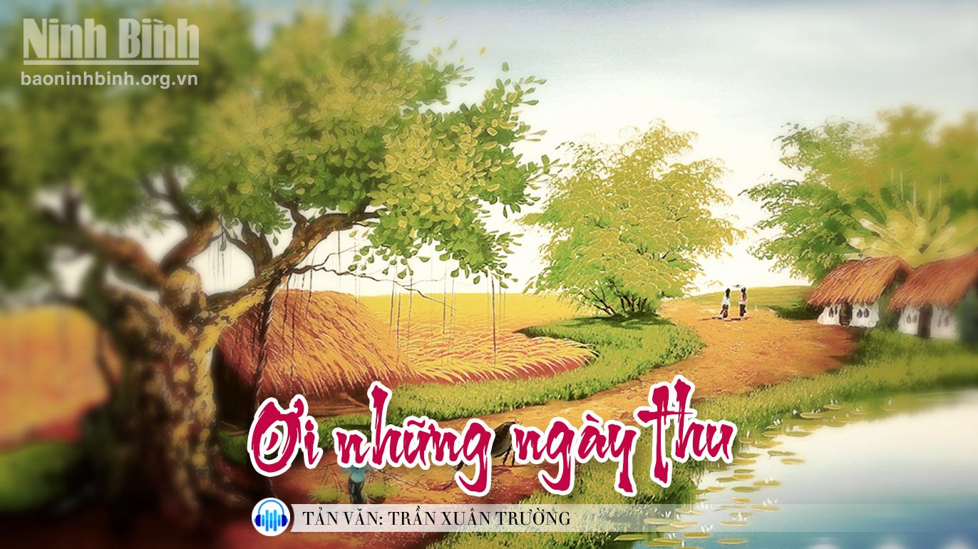 {Audio} - Tản văn: Ơi những ngày Thu