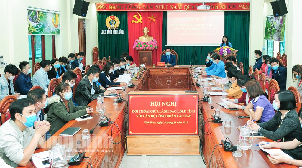 Đối thoại giữa lãnh đạo Liên đoàn lao động tỉnh với cán bộ công đoàn các cấp