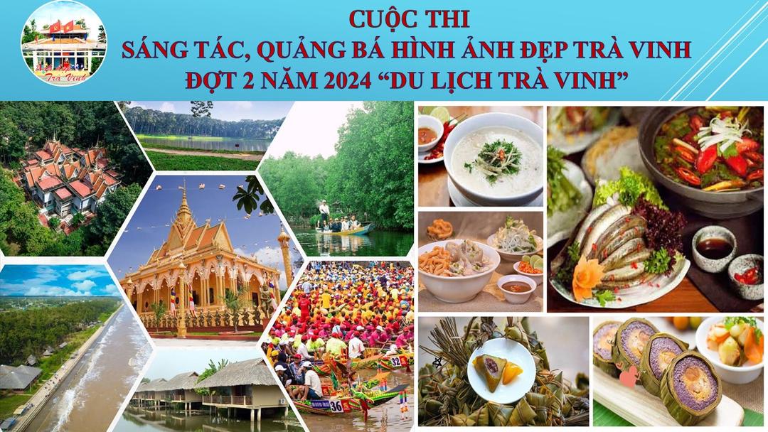 Tổ chức Cuộc thi Sáng tác, quảng bá hình ảnh đẹp Trà Vinh đợt 2 năm 2024 "Du lịch Trà Vinh"